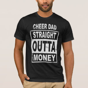 Cheerleader Vater Straight Outta Money - Tanzführ T-Shirt