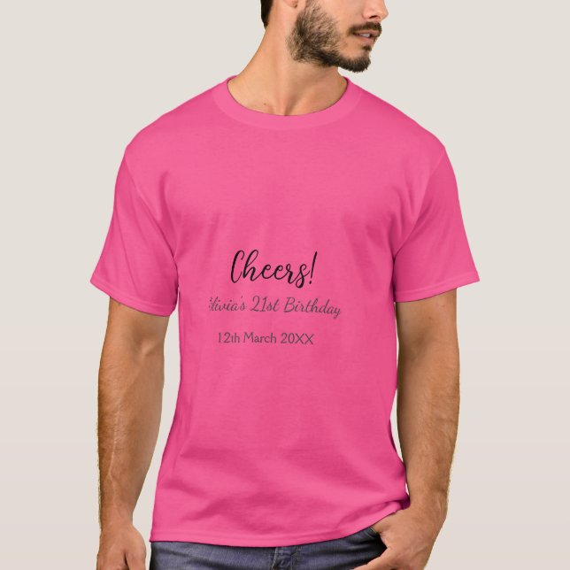 Cheers 21. Geburtstag hinzufügen Namensdatum einfa T-Shirt (Vorderseite)