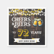 Cheers and Beers to 72 Years Rustic Birthday Party