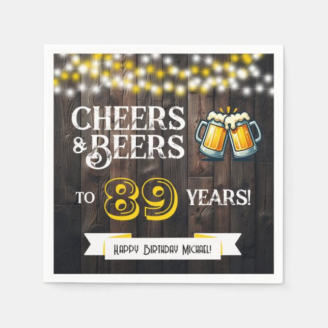 Cheers and Beers to 89 Years Rustic Birthday Party Serviette (Vorderseite)