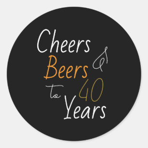 Cheers and Bers 40. Runder Aufkleber