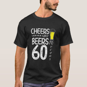 Cheers and Bers to 60 Years B-Day Funny T-Shirt
