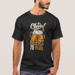 Cheers and Bers to 70 Years 70th Funny Birthday P T-Shirt<br><div class="desc">Biere bis 70 Jahre 70. Geburtstagsgeschenke der Sonne</div>