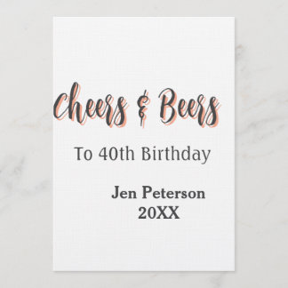 Cheers & beers to 40th birthday gray name year sin einladung