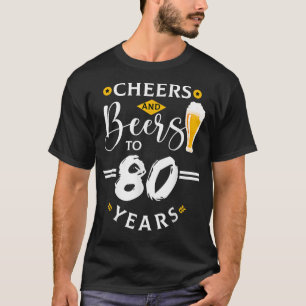 Cheers & Biers bis 80 Jahre alt Gewitter 80. Gebur T-Shirt