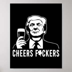 Cheers Donald Trump St Patricks Day Cheers Ers Poster