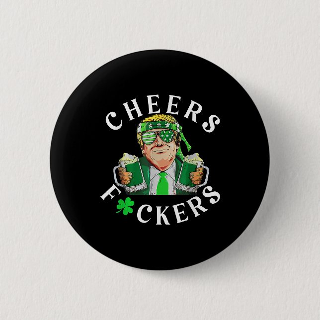 Cheers Forers St Patricks Day Funny Beer Drinks Button (Vorderseite)