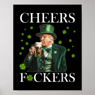 Cheers Forers St Patricks Day Funny Beer Drinks Poster