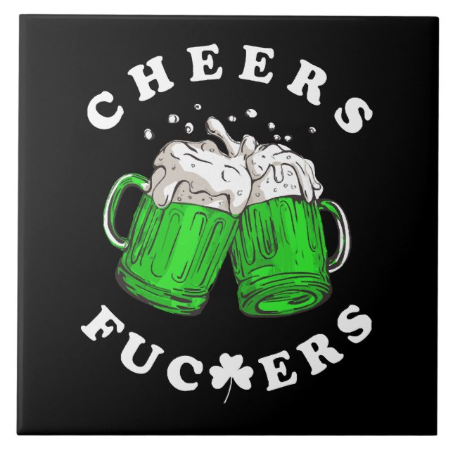 Cheers St Patricks Day Beer Drink Funny Fliese (Vorderseite)