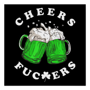 Cheers St Patricks Day Beer Drink Funny Poster
