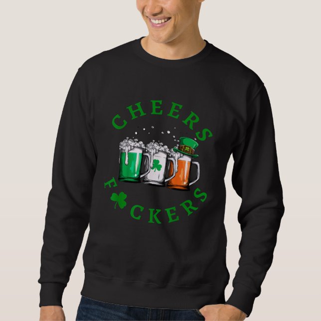 Cheers St. Patrick's Day Irish Drinking Green Sham Sweatshirt (Vorderseite)