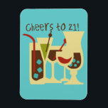 Cheers to 21 Birthday Magnet<br><div class="desc">If you or someone you know is turning 21 and planning a night on the town,  we have the perfect 21st birthday T-shirts,  buttons,  cards,  stickers,  mugs,  and other items featuring several drinks and text that reads "Cheers to 21"! Makes a great 21st birthday celebration gift!</div>