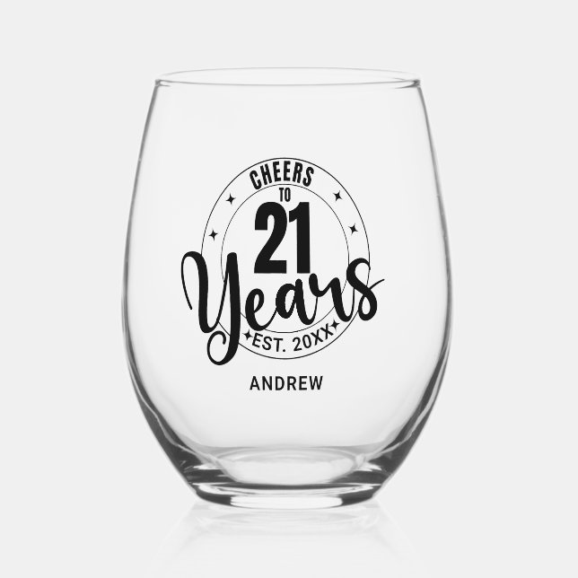 CHEERS TO 21 YEARS WEINGLAS OHNE STIEL (Vorderseite)