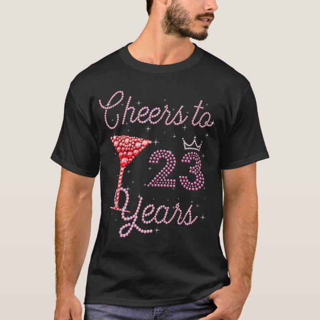 Cheers to 23 Years 23rd Birthday 23 Years Old Bday T-Shirt (Vorderseite)