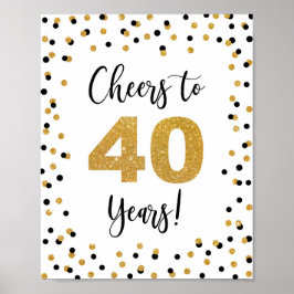 Cheers to 40 Years Anniversary or Birthday Sign Poster