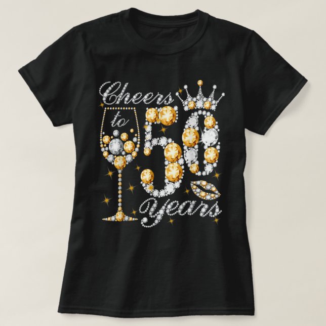 Cheers To 50 Years Old Happy 50th Birthday Queen D T-Shirt (Design vorne)