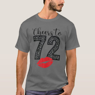 Cheers To 72 Years Lips Happy Birthday Leopard Bor T-Shirt