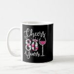 Cheers To 80 Year Old Gift 80th Birthday Queen Dri Kaffeetasse<br><div class="desc">Cheers To 80 Year Old Gift 80th Birthday Queen Drink Wine T-Shirt</div>