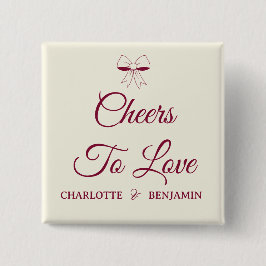 Cheers To Love Burgundy Script Ivory Bow Wedding Button
