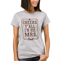 „Cheers Y'all I'm His Mrs.“ Western