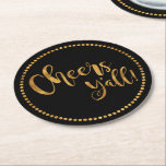 Cheers Yall | Party Gold & Black | Beer & Cocktail Runder Pappuntersetzer<br><div class="desc">Make a statement with comical custom drink coasters as you toast to beautiful weddings, happy birthdays, merry holidays, exciting engagements, new jobs or fresh beginnings. This one is in a crisp black with a fancy faux gold text script font. If you choose, you may customize the background color to match...</div>
