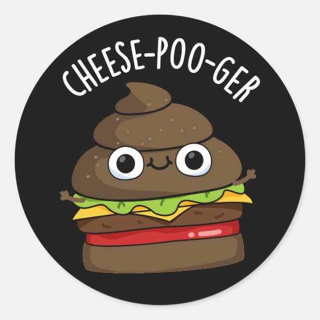 Cheese-poo ger Funny Kack Pun Dark BG Runder Aufkleber (Vorderseite)