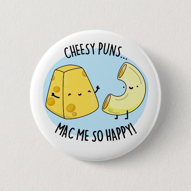 Cheese Puns Mac Me So glücklich Funny Mac in Chees Button (Vorderseite)
