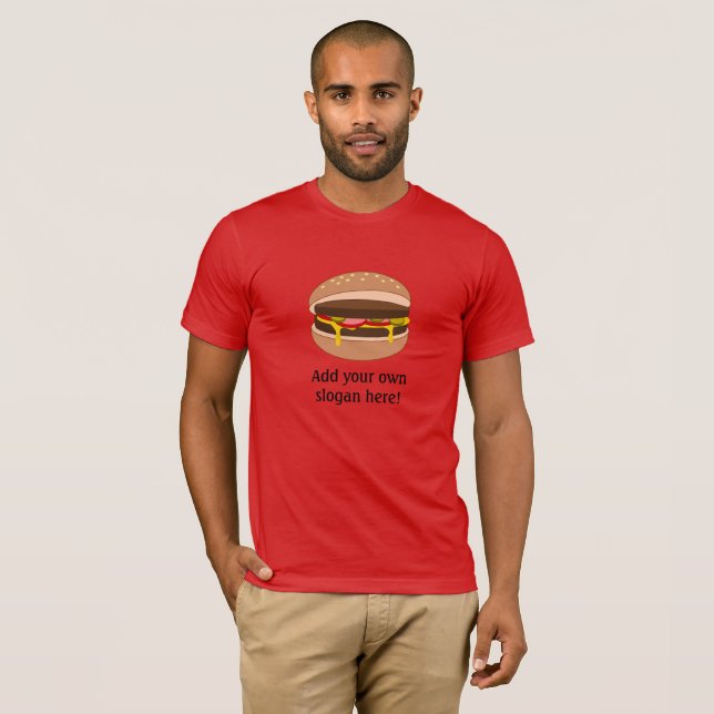 Cheeseburger in Bun: Anpassbarer Slogan T-Shirt (Vorne ganz)
