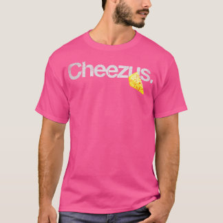 Cheesus Cheesus Funny Sprichwort Jesus Joke T-Shirt