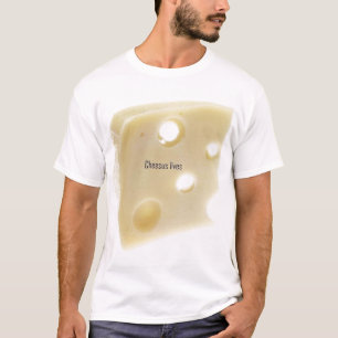 cheesus Leben T-Shirt