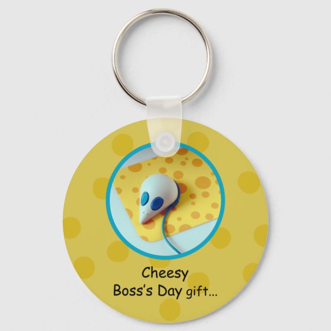 Cheesy Boss's Day, Holiday, Spaß Schlüsselanhänger (Vorderseite)