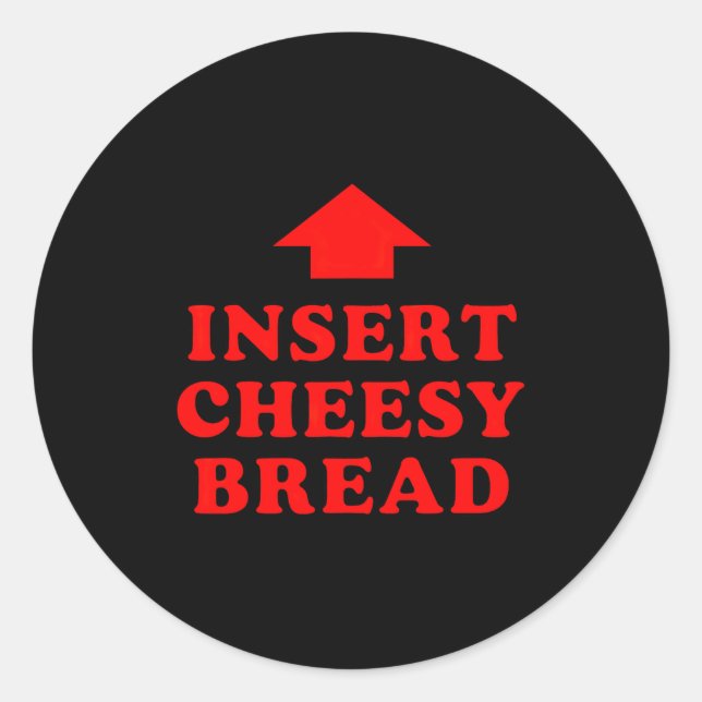 Cheesy Brot Viral einfügen Runder Aufkleber (Vorderseite)