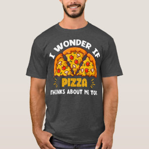Cheesy Pizza Drôle Devis Fast Food T-Shirt