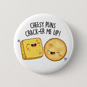 Cheesy Puns Crack-er Me Up Funny Cheese Puff Button