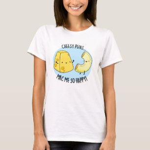 Cheesy Puns Mac Me so glücklich Funny Food Puff T-Shirt