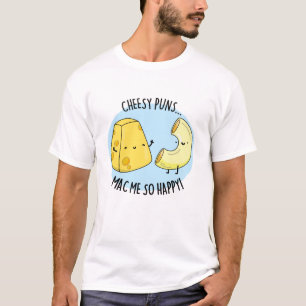 Cheesy Puns Mac Me so glücklich Funny Food Puff T-Shirt