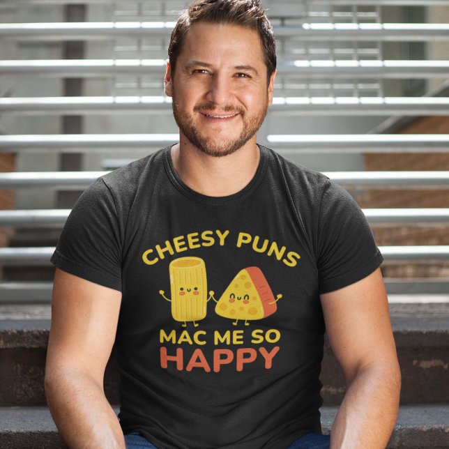 Cheesy Puns Mac Me so glücklich T-Shirt (cheesy puns shirt)
