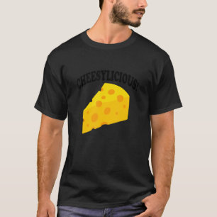 Cheesylicious Cheesemaker Bio Food Cheesemaker T-Shirt