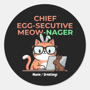 Chef-Ei-kutiv-Meow-Nager Lustiger Osterkatze  Runder Aufkleber
