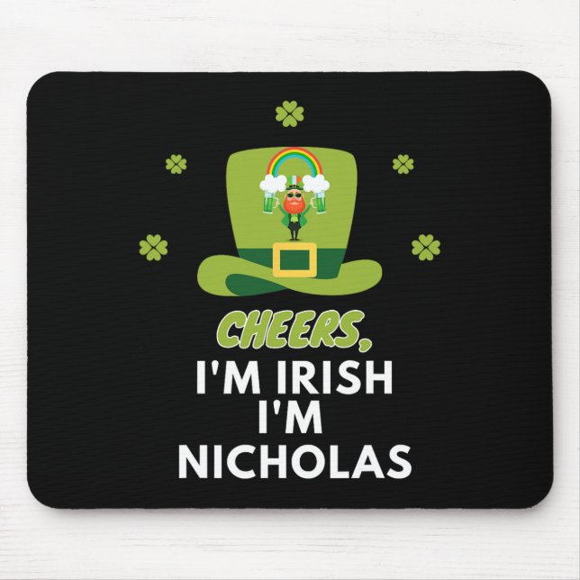 Chef Ich bin Irisch Ich bin Nicholas Mousepad (Vorne)