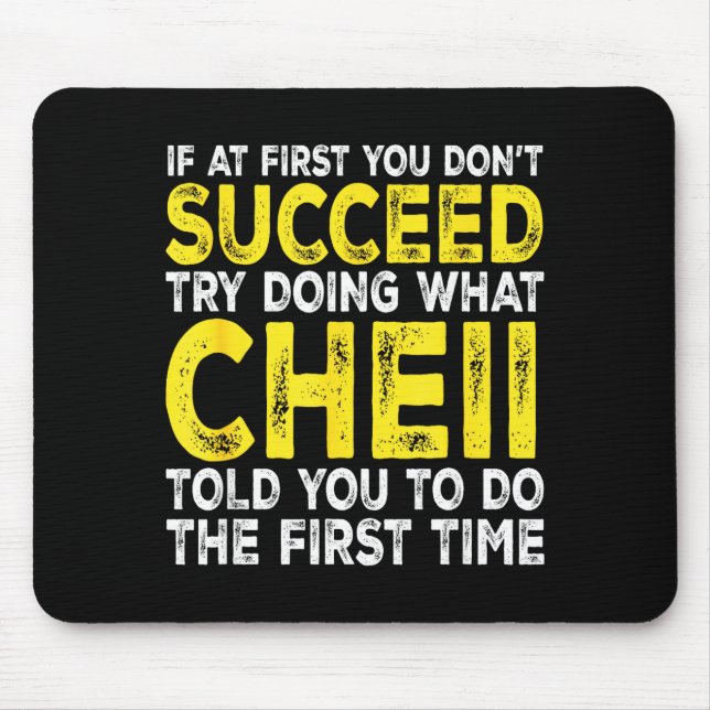 Cheii - If At First You Don't Succeed Try Doing Wh Mousepad (Vorne)