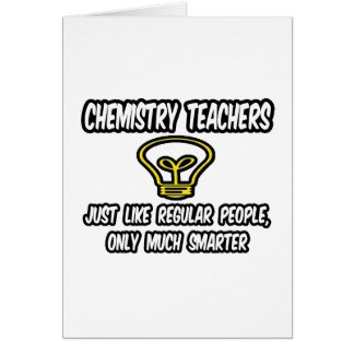 Chem Lehrer... Regelmäßige Leute, nur klüger