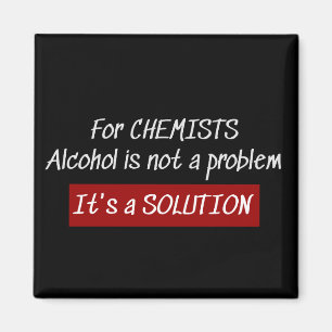Chemie Alkohol Lösung Chemie Joke Magnet