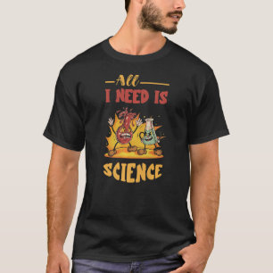 Chemie Alles, was ich brauche Wissenschaftlerin Ex T-Shirt