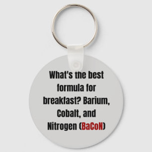 Chemie Bacon Pun Schlüsselanhänger