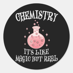 Chemie - Es ist wie Magie, aber wahre, lustige Wis Runder Aufkleber
