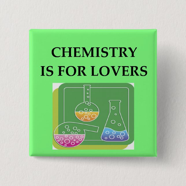 CHEMIE ist für Liebhaber Button (Vorderseite)