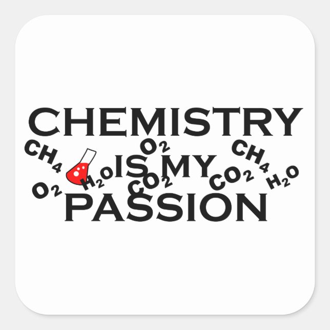 Chemie ist meine Leidenschaft für lustige Zitate v Quadratischer Aufkleber (Vorderseite)
