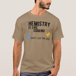 Chemie ist wie Kochen Funny 3 T-Shirt