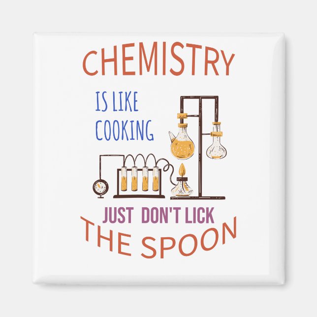 Chemie ist wie Kochen, lecken Sie einfach nicht de Magnet (Vorne)